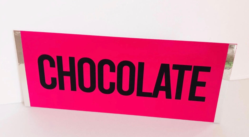 Bright choc bar signs, UV protected, lightweight, foamex