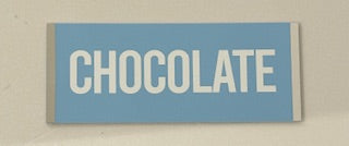Pastel choc signs UV protected, lightweight, foamex, 25cm x 10cm