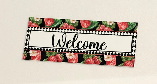 Strawberry welcome sign 12 x 5 inches, uv protected, lightweight foamex