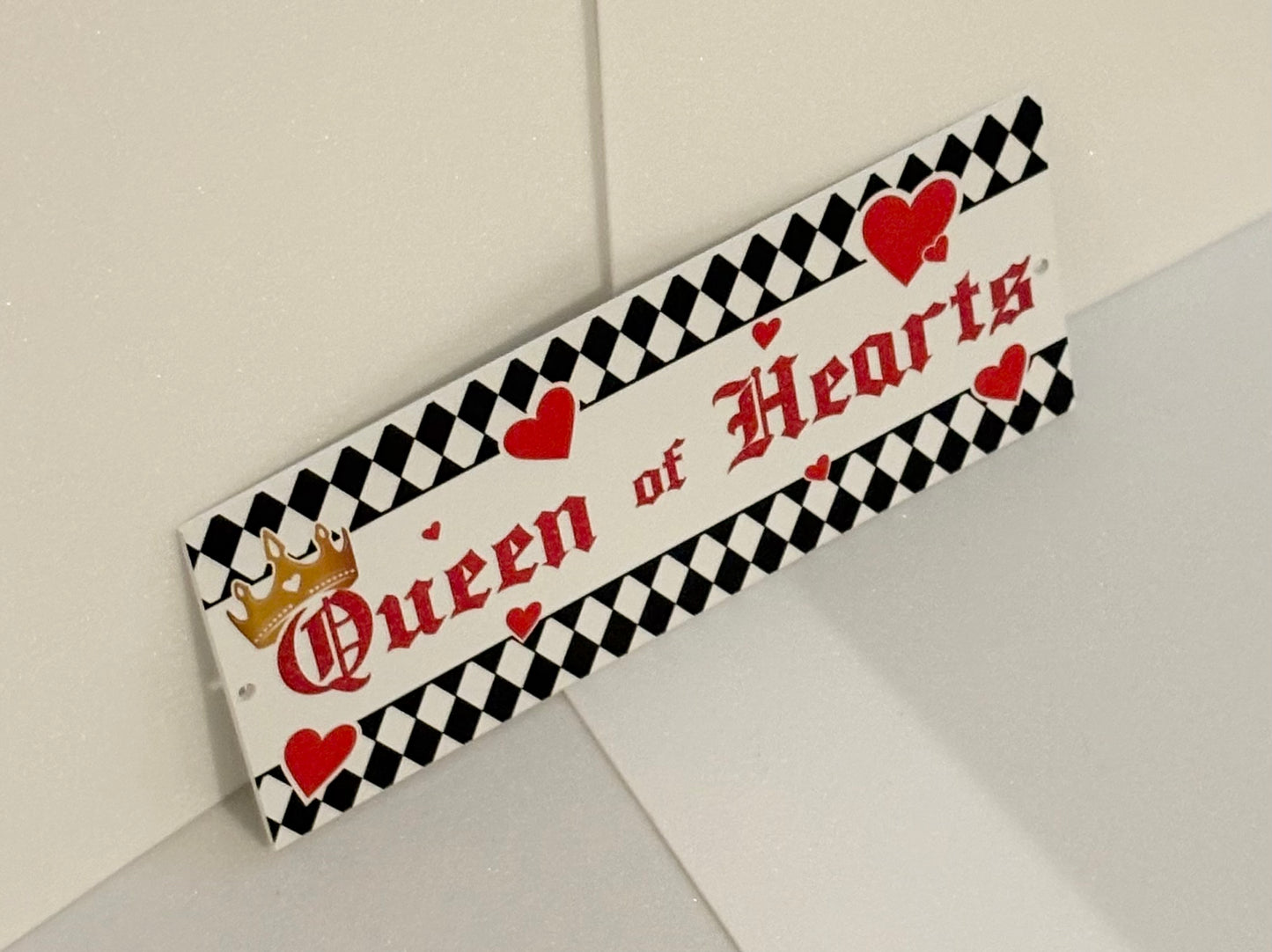 Queen of hearts sign 12 x 5 inches, uv protected, lightweight foamex